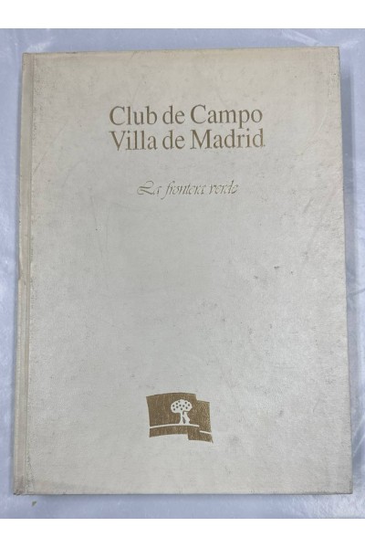 Club de Campo Villa de Madrid. La frontera verde.